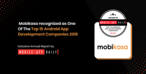 MobileAppDaily Listed Mobikasa Among The Top 15 Android App Development Companies 2019